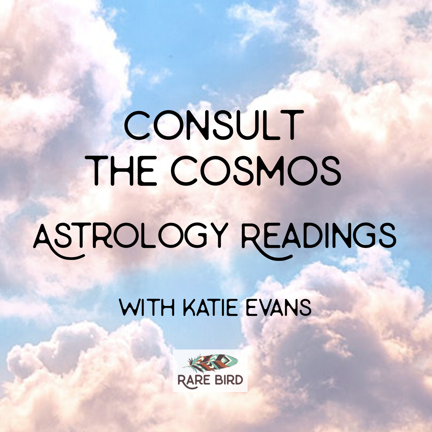Consult the Cosmos ~ Astrology Readings 4/18