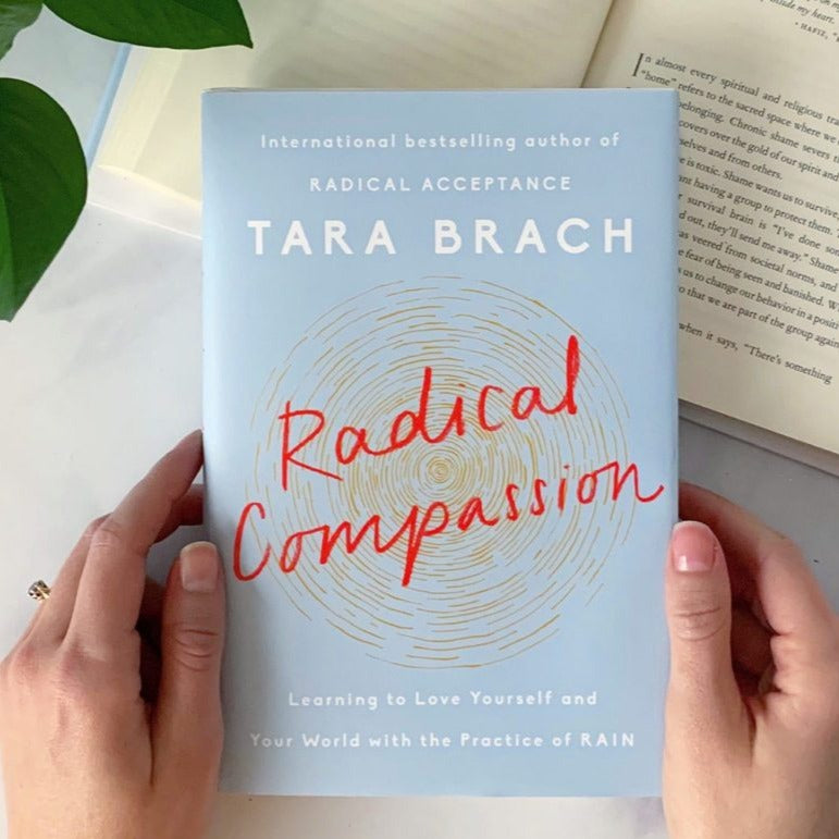 Radical Compassion: Learning to Love Yourself and Your World